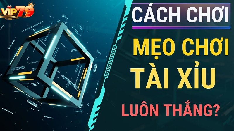 Cách Chơi Tài Xỉu